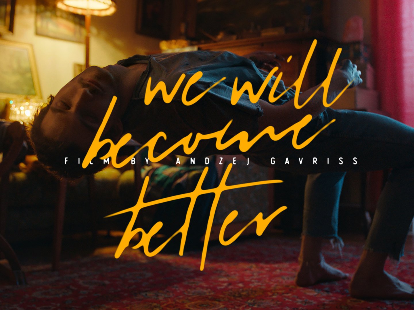 We Will Become Better - Andzej Gavriss Thumbnail